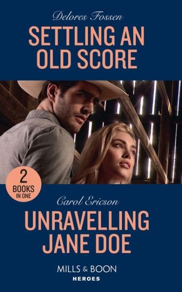 Cover for Delores Fossen · Settling An Old Score / Unraveling Jane Doe: Settling an Old Score / Unraveling Jane DOE (Holding the Line) (Paperback Book) (2020)