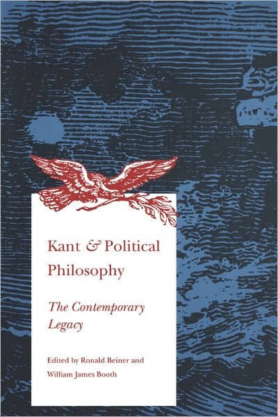 Cover for Ronald Beiner · Kant and Political Philosophy: The Contemporary Legacy (Pocketbok) (1996)
