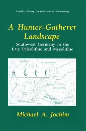 Cover for Michael A. Jochim · A Hunter-Gatherer Landscape: Southwest Germany in the Late Paleolithic and Mesolithic - Interdisciplinary Contributions to Archaeology (Paperback Book) [Softcover reprint of the original 1st ed. 1998 edition] (1998)