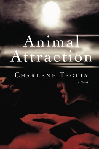 Cover for Charlene Teglia · Animal Attraction (Paperback Book) [Original edition] (2009)