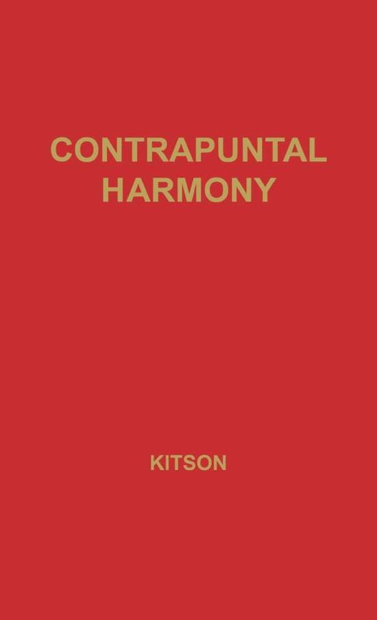 Cover for C. H. Kitson · Contrapuntal Harmony for Beginners. (Hardcover Book) [New edition] (1978)