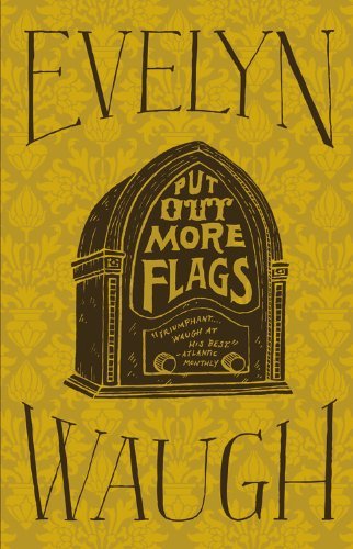 Cover for Evelyn Waugh · Put Out More Flags (Innbunden bok) [Reissue edition] (2012)
