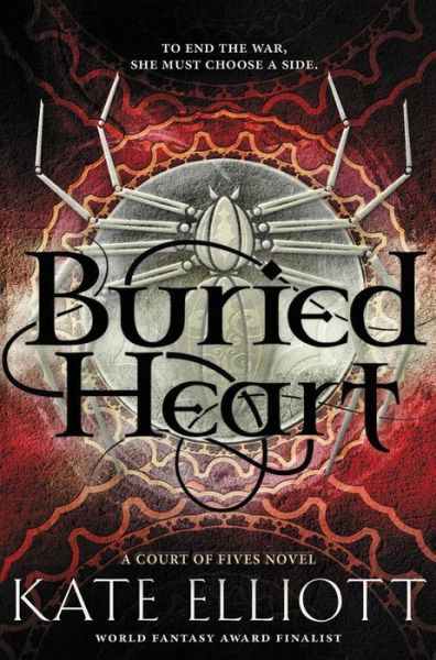 Cover for Kate Elliott · Buried Heart (Hardcover Book) (2017)