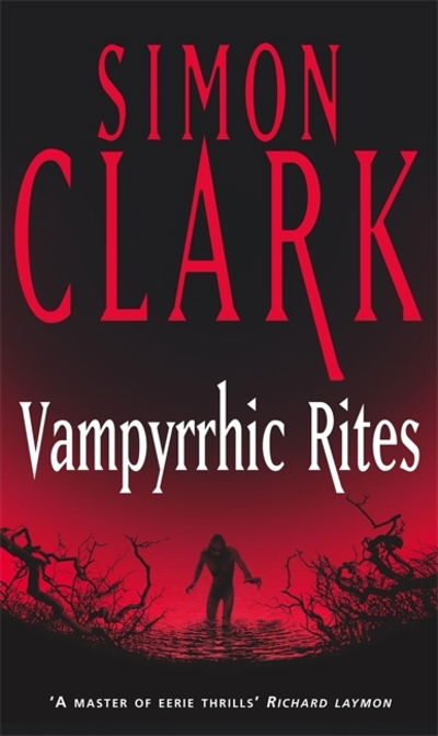 Cover for Simon Clark · Vampyrrhic Rites (Paperback Book) (2003)