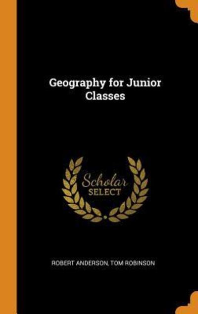 Cover for Robert Anderson · Geography for Junior Classes (Hardcover Book) (2018)