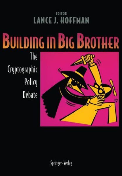 Cover for Lance J Hoffman · Building in Big Brother: The Cryptographic Policy Debate (Paperback Book) (1995)