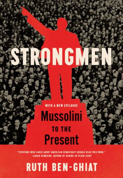 Cover for Ruth Ben-ghiat · Strongmen - Mussolini to the Present (Paperback Book) (2021)