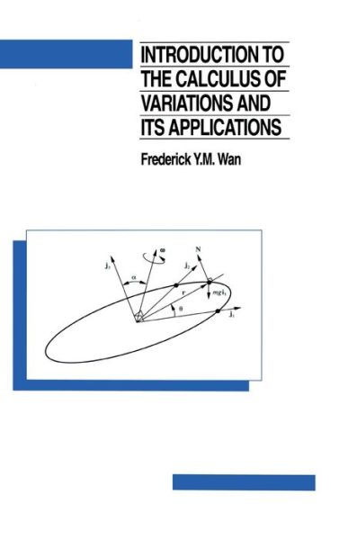 Cover for Wan, Frederic (University of California-Irvin) · Introduction To The Calculus of Variations And Its Applications (Hardcover Book) (1995)