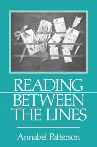 Cover for Annabel Patterson · Reading Between the Lines (Taschenbuch) (1993)