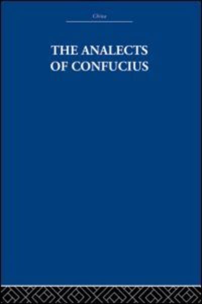 Cover for The Arthur Waley Estate · The Analects of Confucius (Paperback Book) (2011)