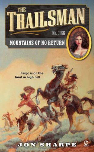 Cover for Jon Sharpe · The Trailsman #366: Mountains of No Return - Trailsman (Paperback Book) [Original edition] (2012)