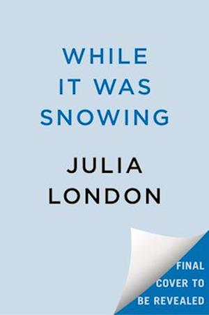 While It Was Snowing - Julia London - Books - Penguin Group USA - 9780451492418 - October 28, 2025
