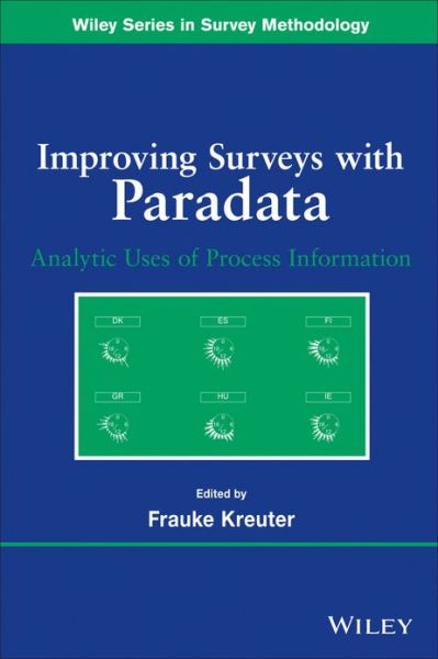 Cover for F Kreuter · Improving Surveys with Paradata: Analytic Uses of Process Information - Wiley Series in Survey Methodology (Paperback Book) (2013)