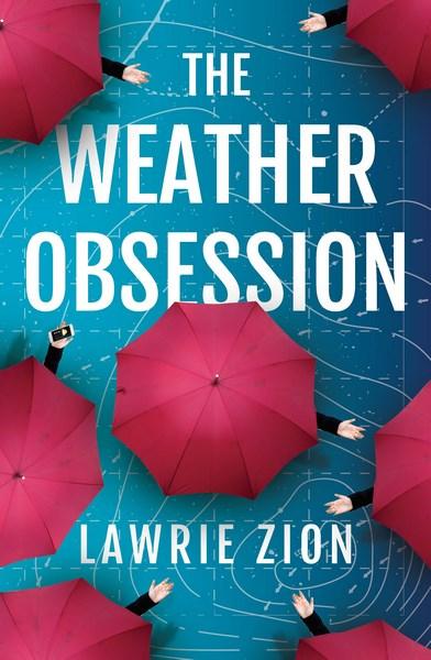 Cover for Lawrie Zion · The Weather Obsession (Paperback Book) (2017)