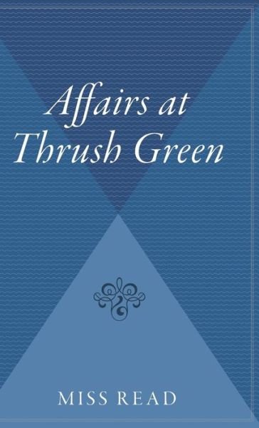 Cover for Read · Affairs at Thrush Green (Innbunden bok) (2002)
