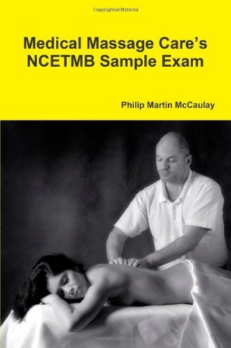 Cover for Philip Martin Mccaulay · Medical Massage Care's Ncetmb Sample Exam (Paperback Book) (2009)