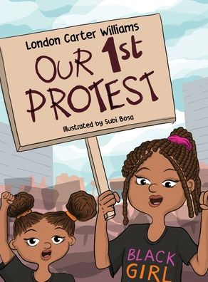 Cover for London C Williams · Our 1st Protest (Hardcover Book) (2020)