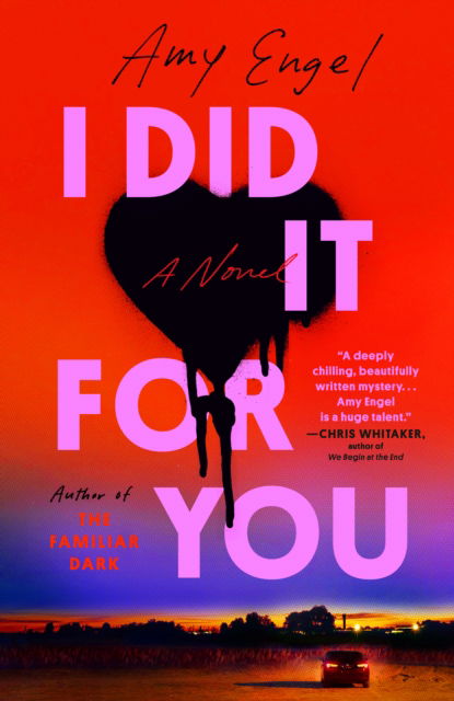 Cover for Amy Engel · I Did It For You: A Novel (Paperback Book) (2024)