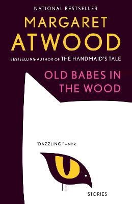 Old Babes in the Wood - Margaret Atwood - Bøger - Random House USA - 9780593468418 - 5. marts 2024