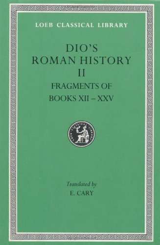 Cover for Dio Cassius · Roman History, Volume II: Books 12–35 - Loeb Classical Library (Innbunden bok) [New issue of 1914 edition] (1914)