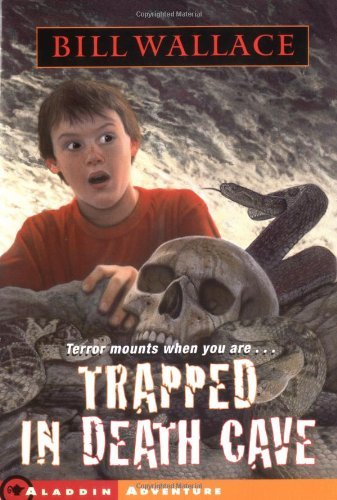 Trapped in Death Cave (Aladdin Adventure) - Bill Wallace - Books - Aladdin - 9780689853418 - September 1, 2002
