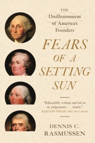 Cover for Dennis C. Rasmussen · Fears of a Setting Sun: The Disillusionment of America's Founders (Paperback Book) (2022)