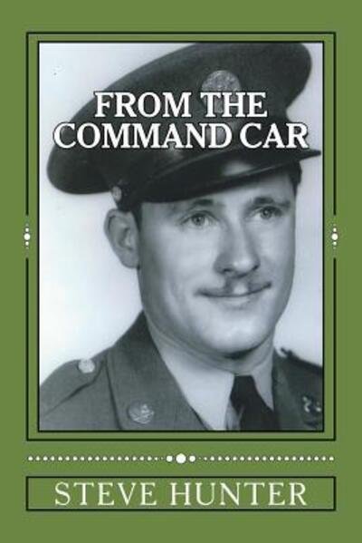 Cover for Steve Hunter · From The Command Car (Paperback Bog) (2015)