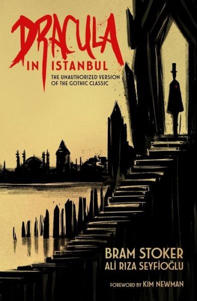 Cover for Bram Stoker · Dracula in Istanbul : The Unauthorized Version of the Gothic Classic (Paperback Book) (2017)