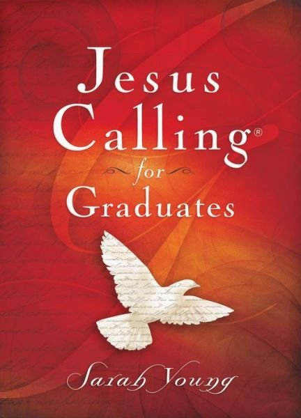 Jesus Calling for Graduates, Hardcover, with Scripture References - Jesus Calling® - Sarah Young - Bøker - Thomas Nelson Publishers - 9780718087418 - 8. mars 2016