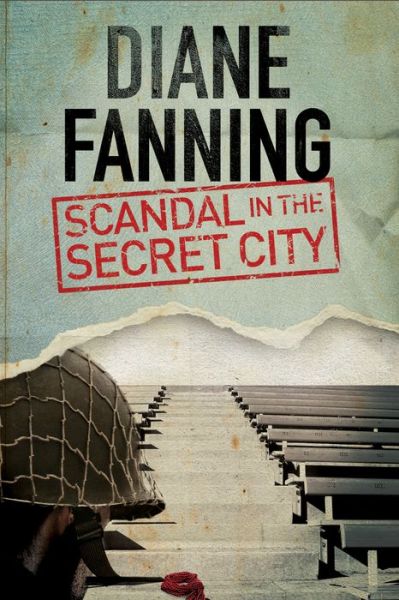 Scandal in the Secret City: A World War Two Mystery Set in Tennessee - A Libby Clark Mystery - Diane Fanning - Książki - Canongate Books Ltd - 9780727872418 - 29 maja 2015