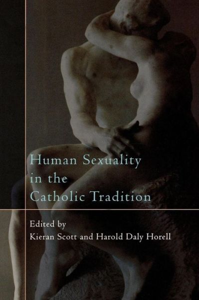 Cover for Kieran Scott · Human Sexuality in the Catholic Tradition (Paperback Book) (2007)