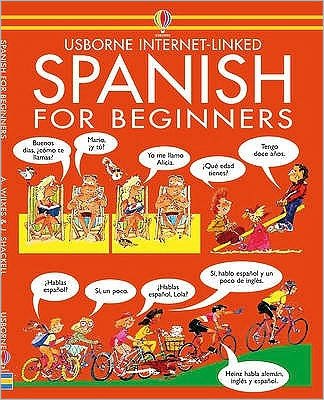 Spanish for Beginners - Language for Beginners Book + CD - Angela Wilkes - Books - Usborne Publishing Ltd - 9780746046418 - August 7, 1987
