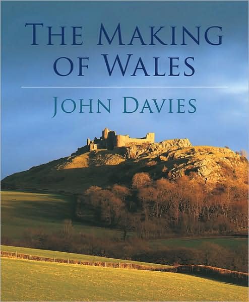 Cover for John Davies · The Making of Wales: 3rd edition (Innbunden bok) [2nd Second Edition, Second edition] (2009)