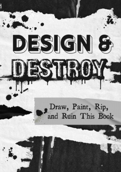 Cover for Editors of Chartwell Books · Design &amp; Destroy (Paperback Book) (2022)