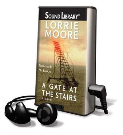 A Gate at the Stairs - Lorrie Moore - Otros - Audiogo - 9780792768418 - 15 de septiembre de 2009