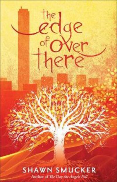 The Edge of Over There - Shawn Smucker - Boeken - Baker Publishing Group - 9780800735418 - 2 april 2019