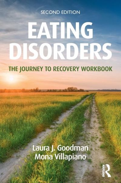 Cover for Goodman, Laura J. (private practice, Massachusetts, USA) · Eating Disorders: The Journey to Recovery Workbook (Paperback Book) (2018)