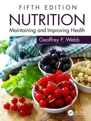 Cover for Webb, Geoffrey P. (University of East London, UK) · Nutrition: Maintaining and Improving Health (Paperback Bog) (2019)