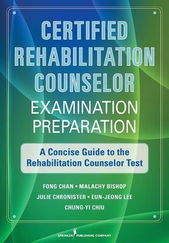 Cover for Fong Chan · Certified Rehabilitation Counselor Examination Preparation: A Concise Guide to the Foundations of Rehabilitation Counseling (Paperback Book) (2011)