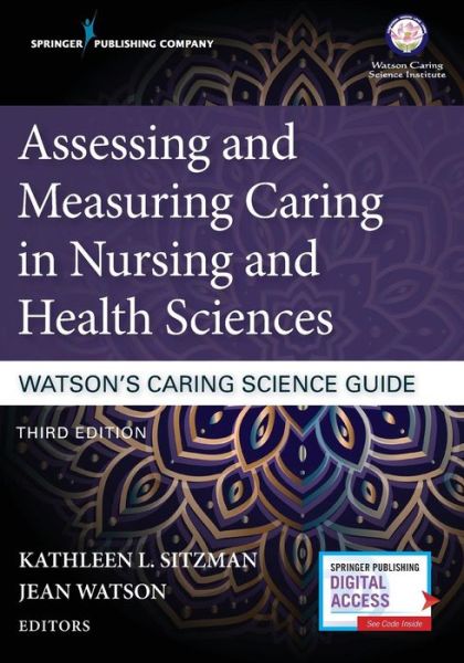 Cover for Kathleen Sitzman · Assessing and Measuring Caring in Nursing and Health Sciences: Watson’s Caring Science Guide (Paperback Book) (2019)