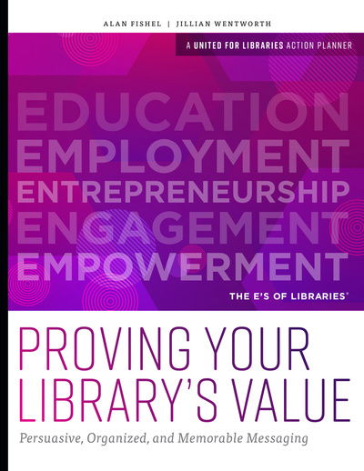 Cover for Alan Fishel · Proving Your Library's Value: Persuasive, Organized, and Memorable Messaging (Paperback Bog) (2020)
