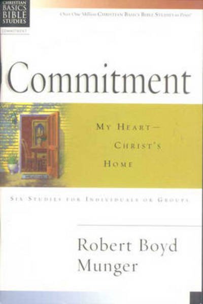 Christian Basics: Commitment - Christian Basics Bible Studies - Robert Boyd Munger - Boeken - Inter-Varsity Press - 9780851113418 - 4 juli 1994