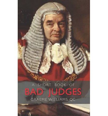 Cover for Graeme Williams · A Short Book of Bad Judges - Wildy Classics (Innbunden bok) (2013)