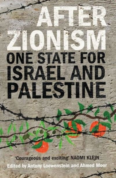 Cover for After Zionism: One State for Israel and Palestine (Paperback Book) (2024)