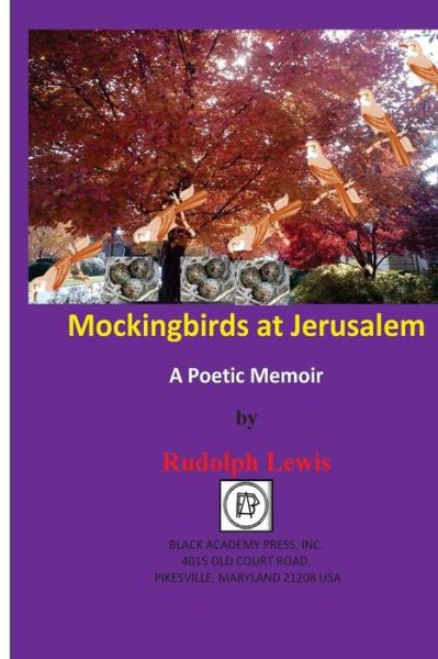 Cover for Rudolph Lewis · Mockingbirds at Jerusalem: a Poetic Memoir (Paperback Book) (2014)