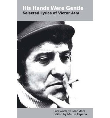 Cover for Martin Espada · His Hands Were Gentle: Selected Lyrics of Victor Jara (Paperback Book) (2012)