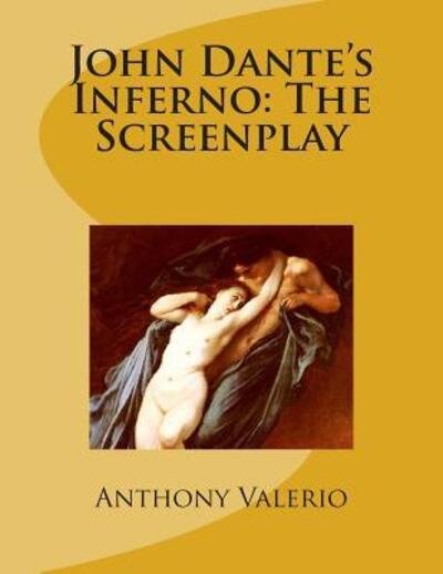 Cover for Anthony Valerio · John Dante's Inferno : The Screenplay (Pocketbok) (2014)