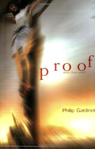 Cover for Philip Gardiner · Proof: Does God Exist? (Is There Any Evidence for the Existence of God?) (Paperback Bog) (2006)