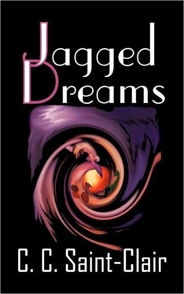 Cover for CC Saint-Clair · Jagged Dreams (Paperback Book) (2007)