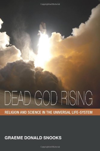 Cover for Graeme Donald Snooks · Dead God Rising: Religion and Science in the Universal Life-system (Paperback Bog) (2010)